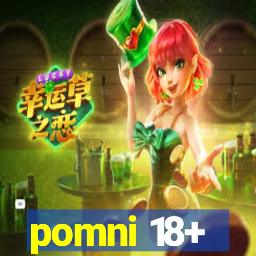 pomni 18+