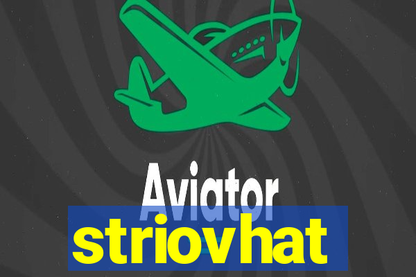 striovhat