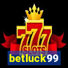 betluck99