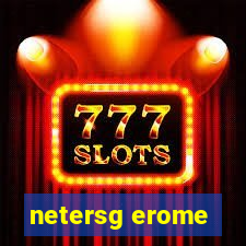 netersg erome