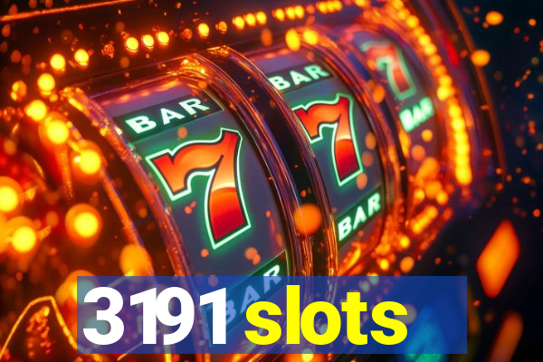 3191 slots