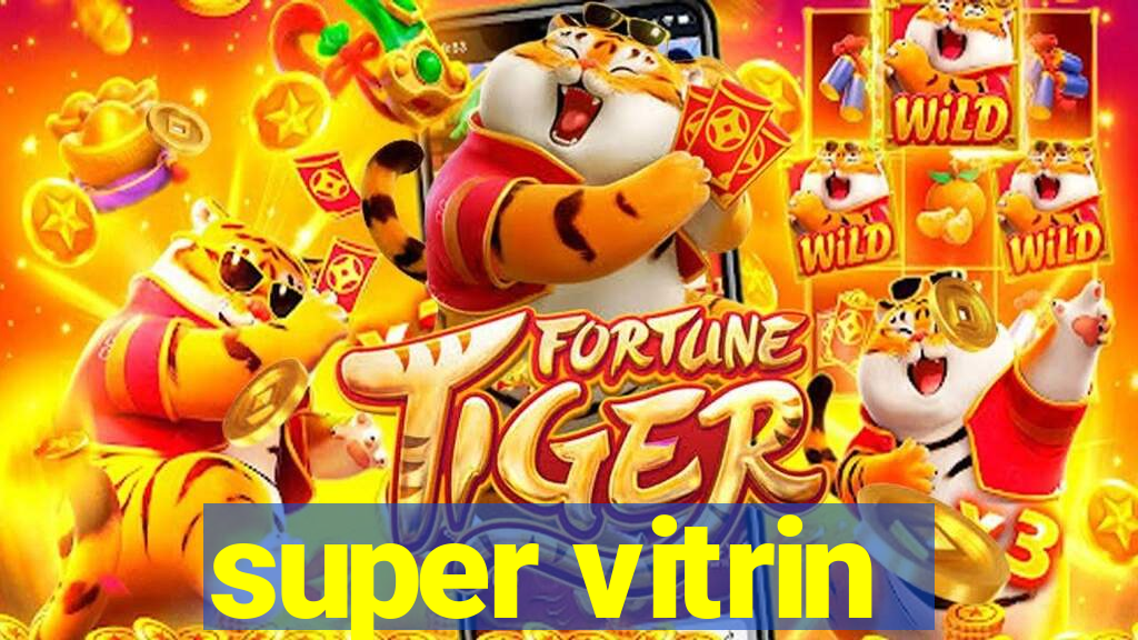 super vitrin