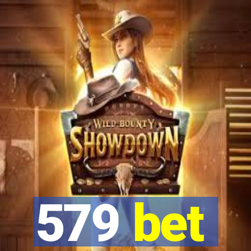 579 bet