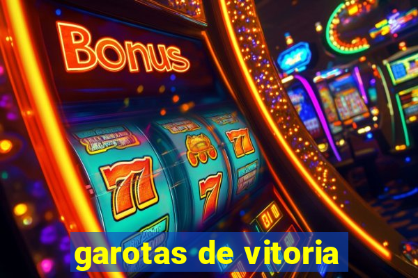 garotas de vitoria