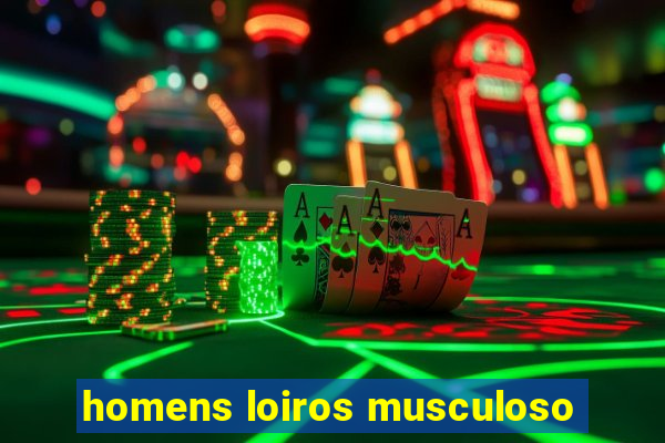 homens loiros musculoso