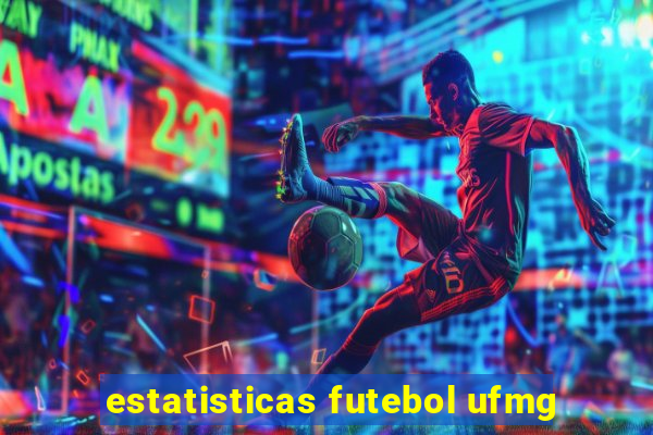 estatisticas futebol ufmg