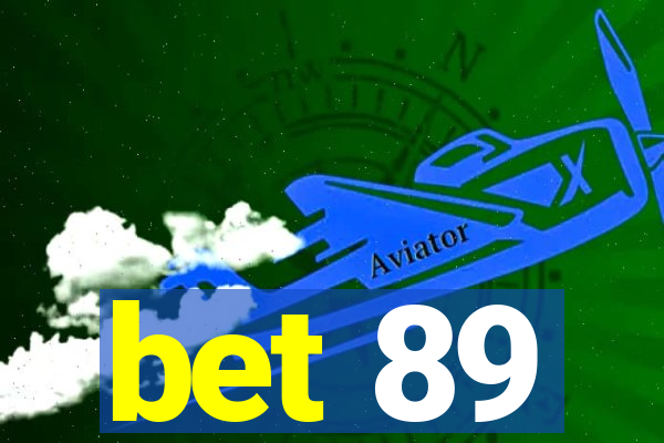 bet 89