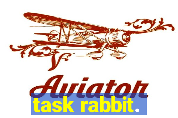 task rabbit.