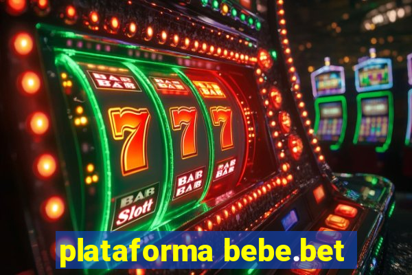 plataforma bebe.bet