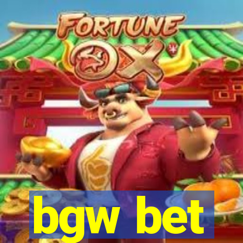 bgw bet