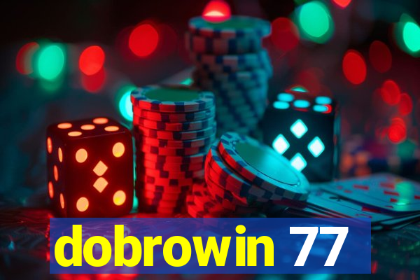 dobrowin 77