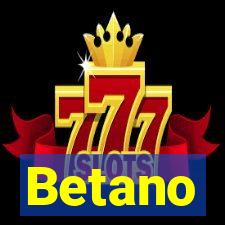 Betano