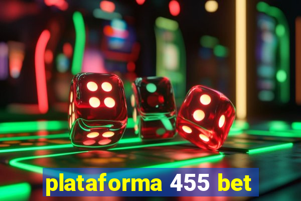 plataforma 455 bet