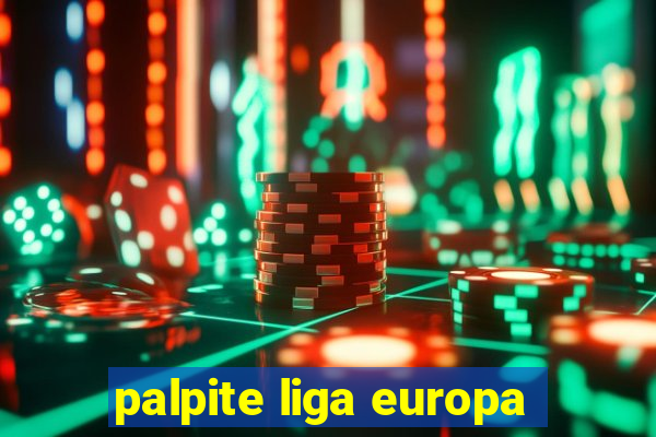 palpite liga europa