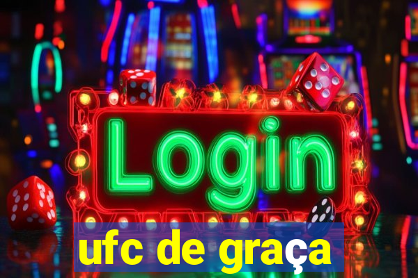 ufc de graça