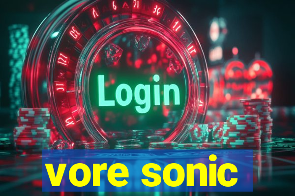 vore sonic