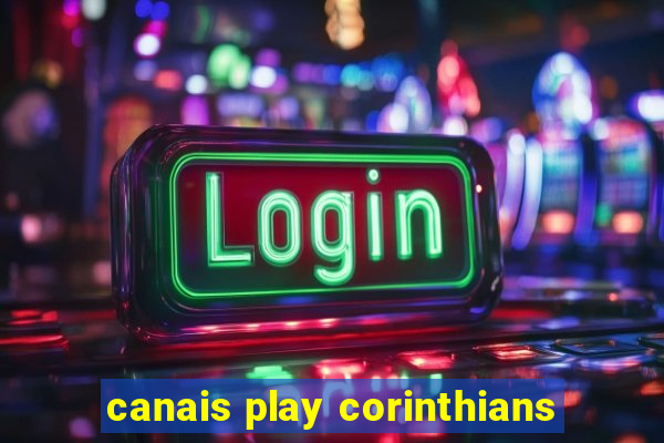 canais play corinthians