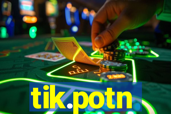 tik.potn