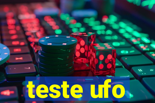 teste ufo