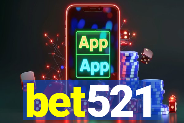 bet521