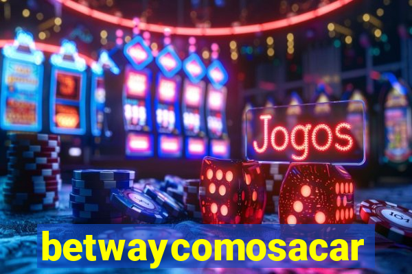 betwaycomosacar