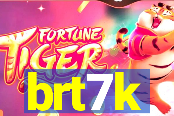 brt7k