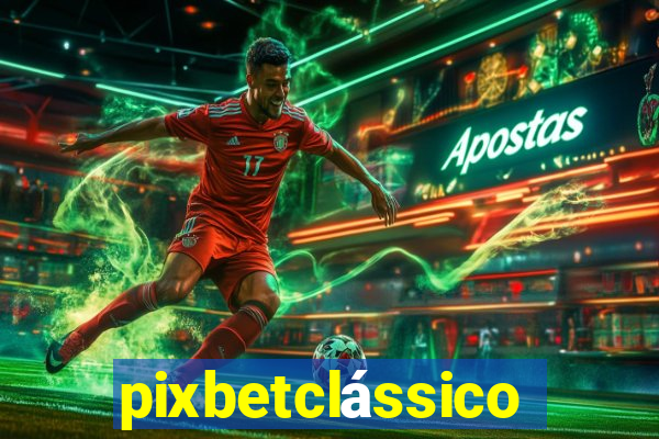 pixbetclássico