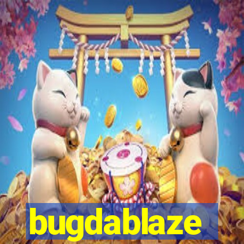 bugdablaze