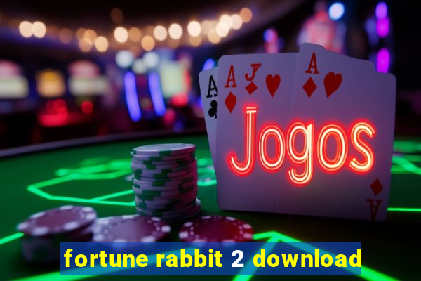 fortune rabbit 2 download