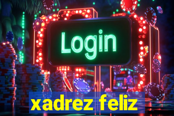 xadrez feliz