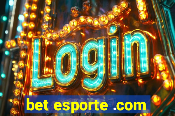 bet esporte .com