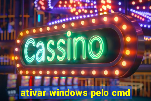 ativar windows pelo cmd