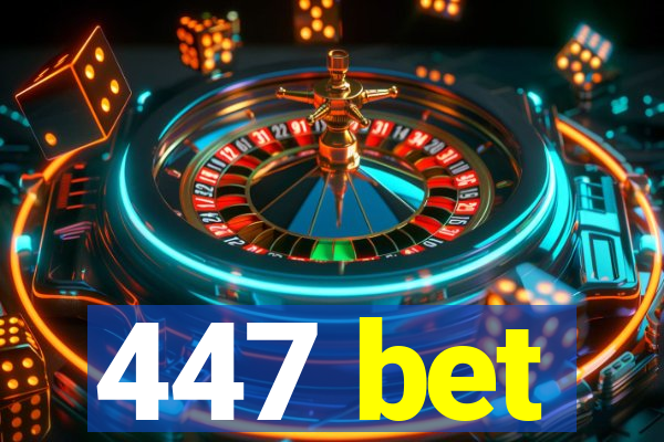 447 bet