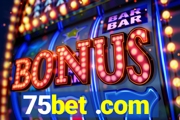 75bet .com