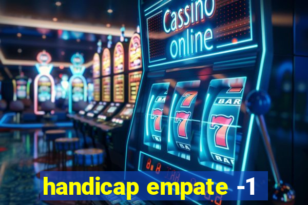 handicap empate -1