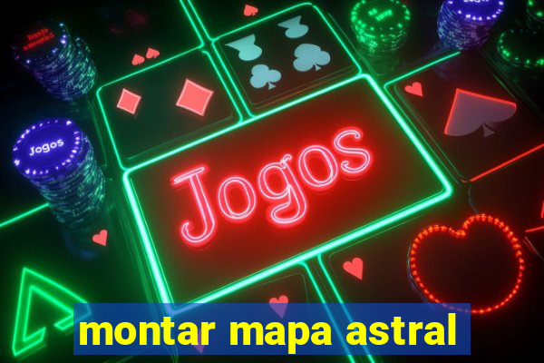 montar mapa astral