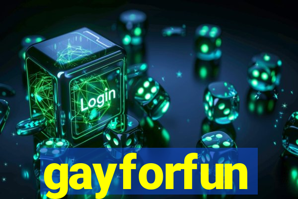 gayforfun