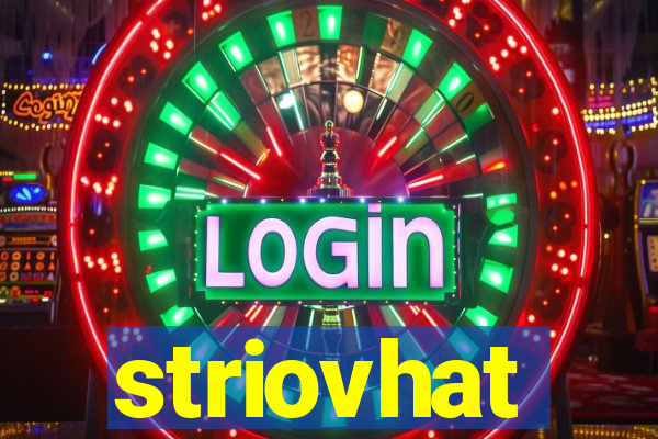 striovhat