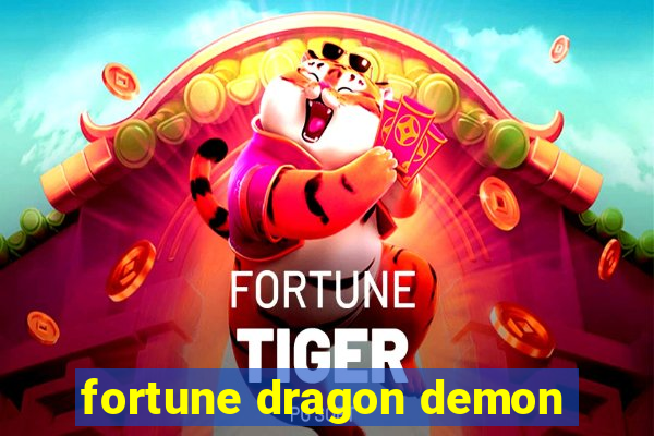 fortune dragon demon