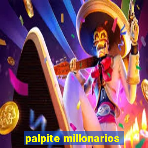 palpite millonarios