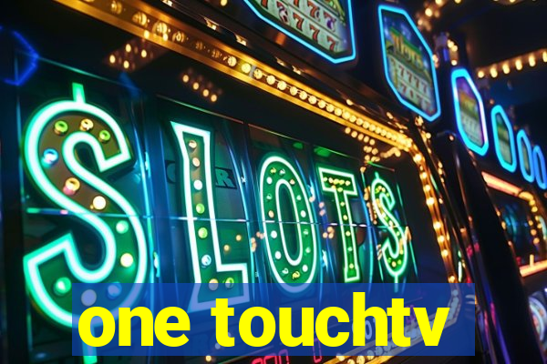 one touchtv