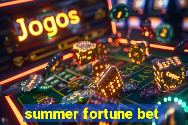 summer fortune bet