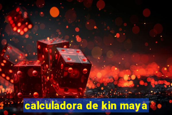 calculadora de kin maya