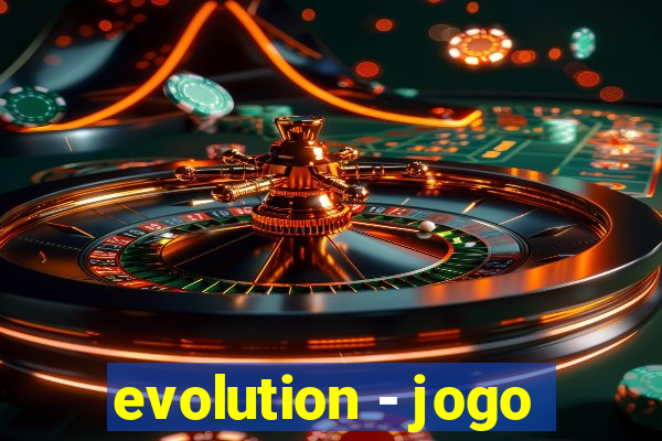 evolution - jogo