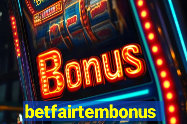 betfairtembonus