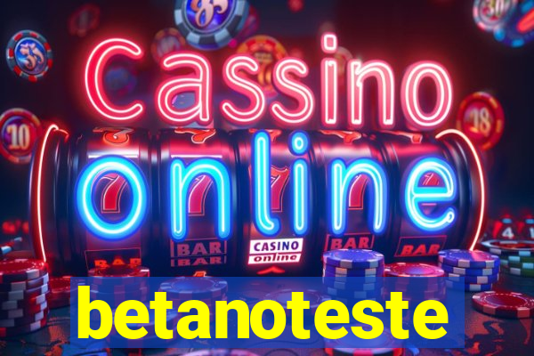 betanoteste