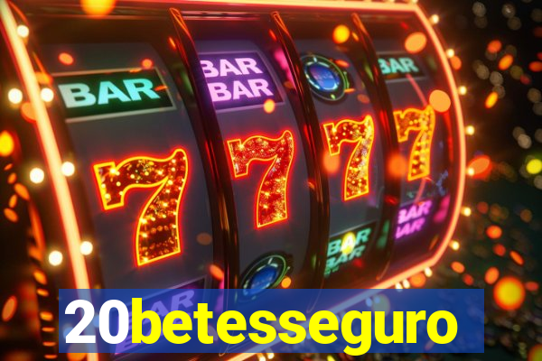 20betesseguro