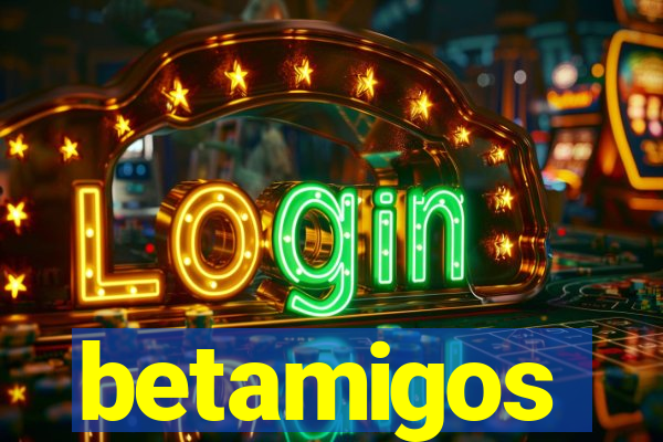 betamigos