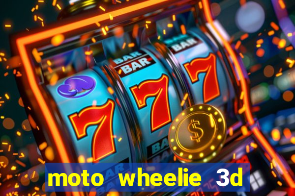 moto wheelie 3d dinheiro infinito 2024