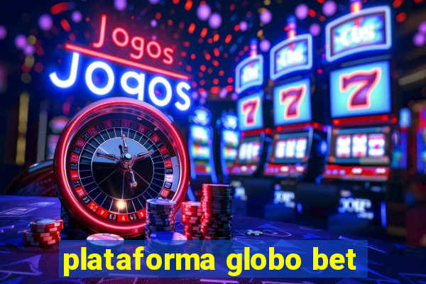 plataforma globo bet